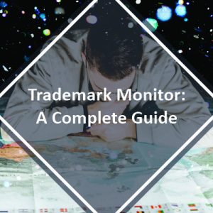 Trademark Monitor A Complete Guide